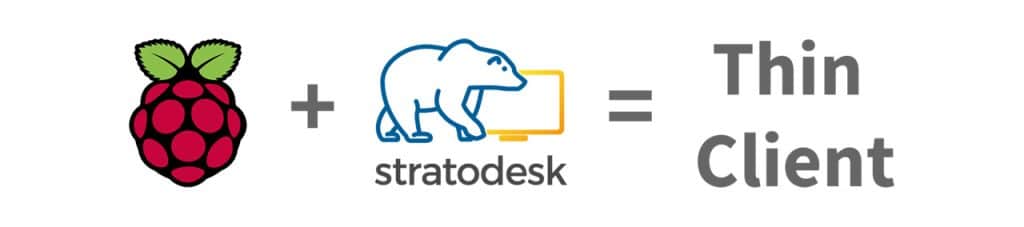 RaspberryPi + Stratodesk = Thin Clients