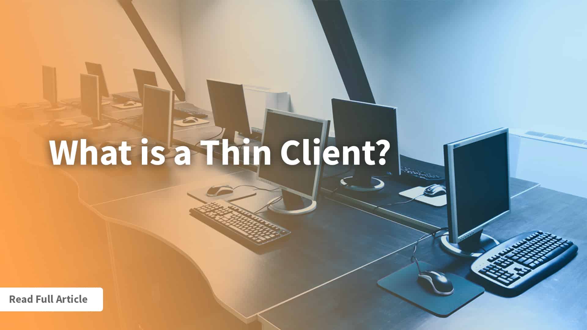 What Is A Thin Client Vdi Thin Client Daas Iot