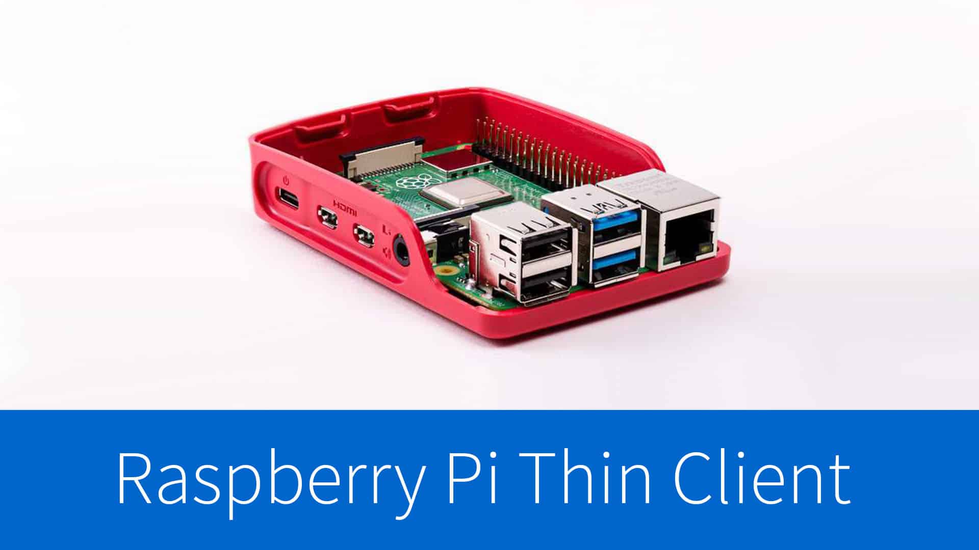 Raspberry Pi Thin Client 