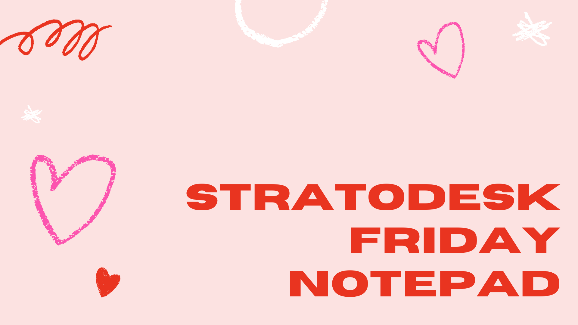 Stratodesk Friday Notepad Valentine's Day
