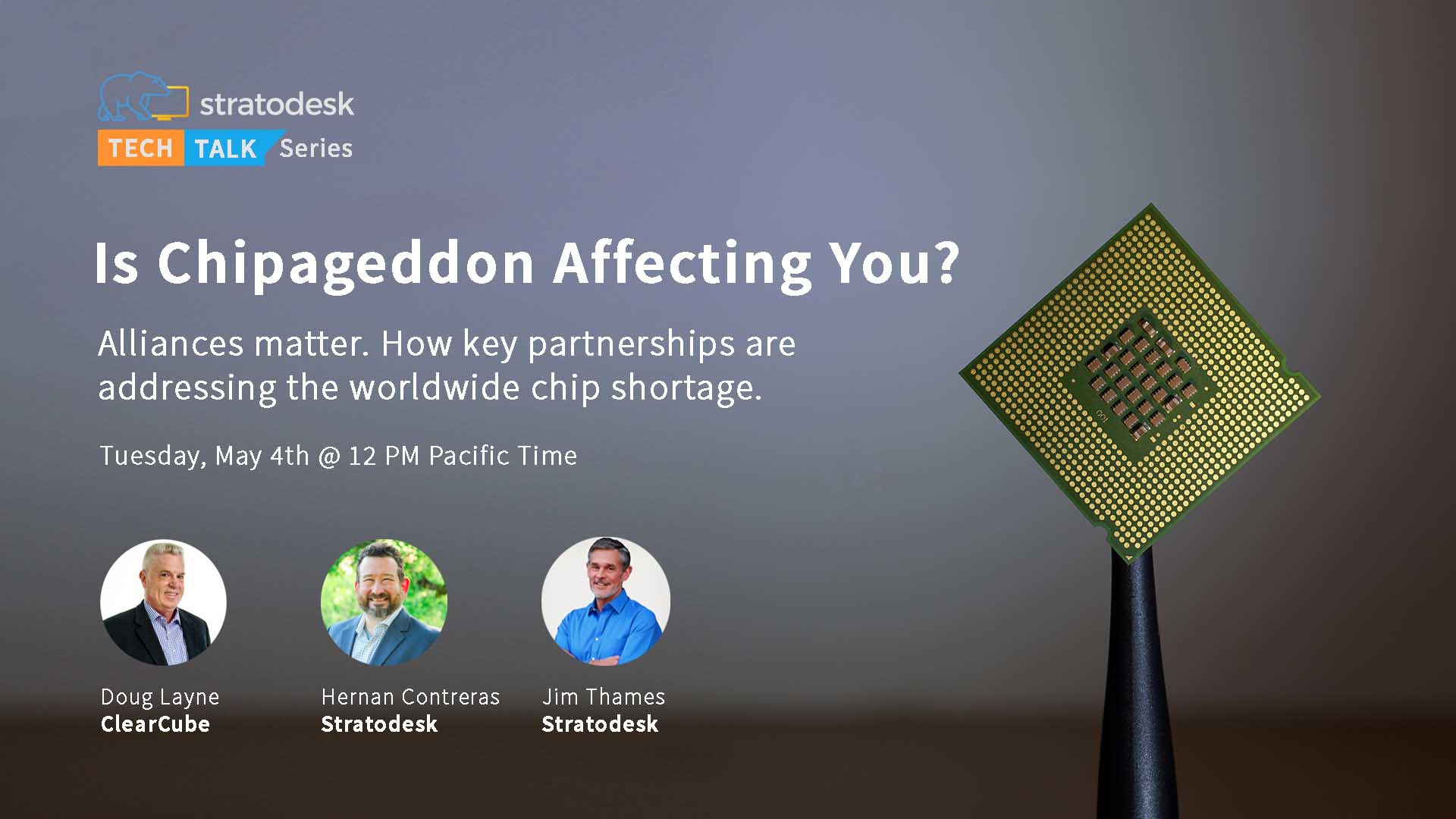Find Out How Stratodesk and ClearCube Partner to Solve the Global Chip Shortage in our Second TechTalk.