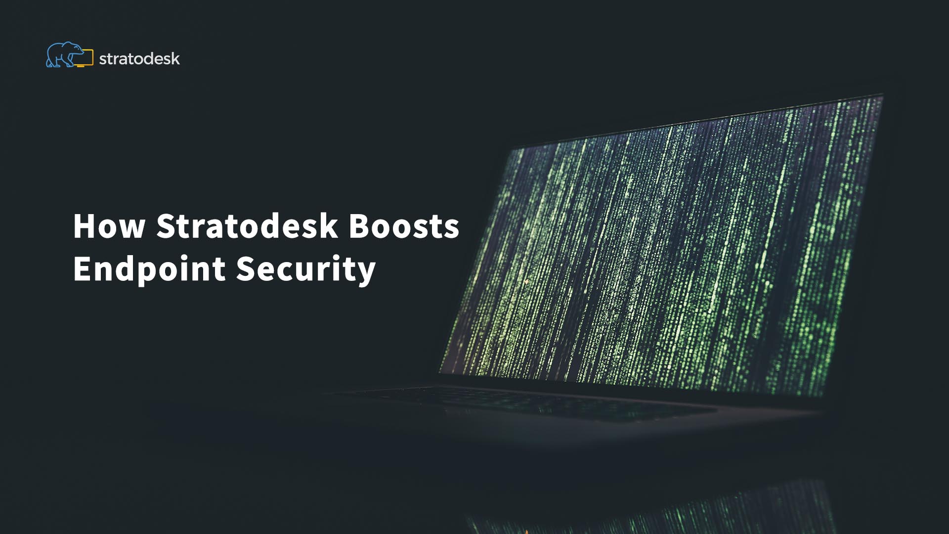 How Stratodesk Boosts Endpoint Security