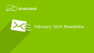 Stratodesk Februrary 2024 Newsletter