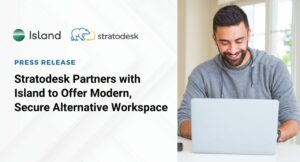 Stratodesk Partners With Island To Offer Modern, Secure Alternative Workspace